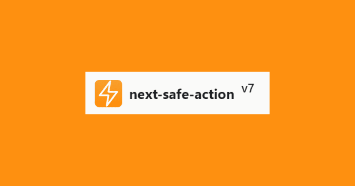 Next.js Server Actions with next-safe-action Next.js Server Actions with next-safe-action